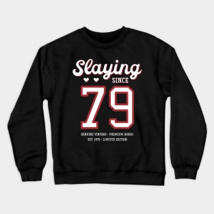 41st Birthday Gift Slaying Since 1979 Crewneck Sweatshirt